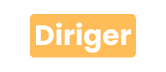 Diriger